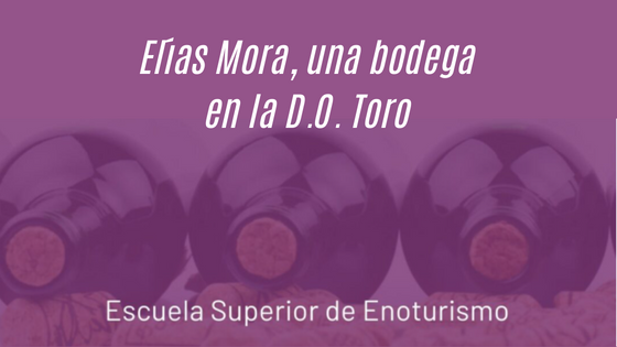 Descubrimos Bodega Elías Mora, en la D.O Toro